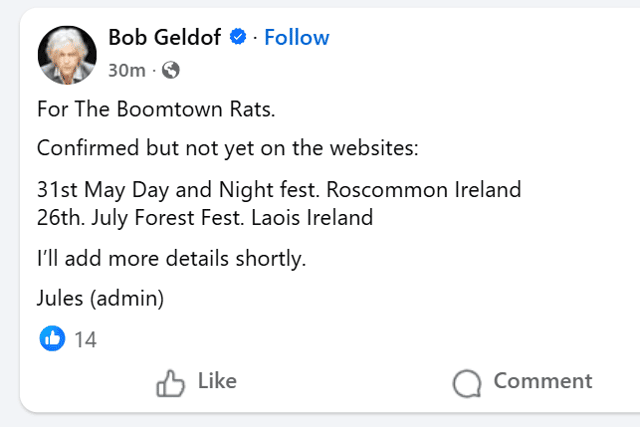 The official Facebook page for Sir Bob Geldof, ran by fans and authorised by his management team, has alleged that The Boomtown Rats are set to take to the stage in Laois this July.