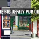 QUIZ: How many of these Offaly pubs can you name?