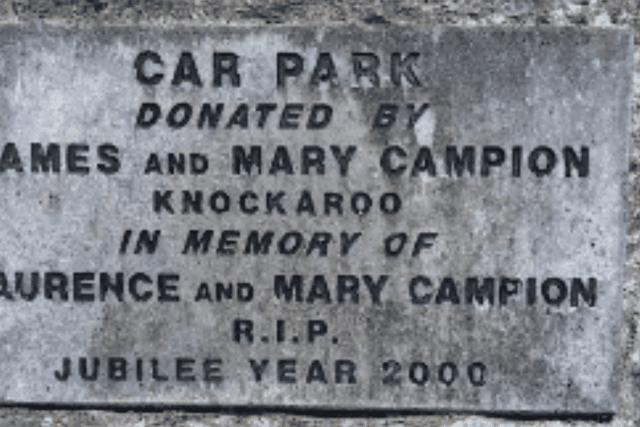 The second plaque acknowledges the car parking facility gifted by Jimmy and Mary Campion, Knockaroo, in memory of their parents: Laurence and Mary Campion, now deceased members of the Parish community.