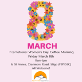 On International Women’s Day Sligo Traveller Support Group (STSG) are inviting the public to support their coffee morning.