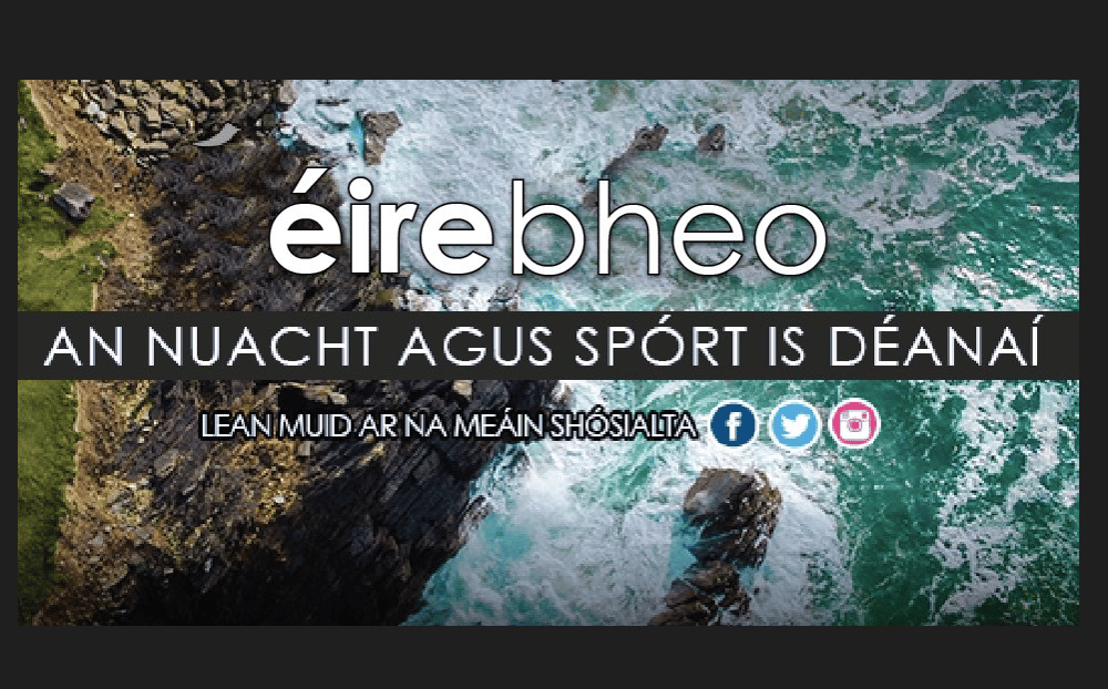 Éire Bheo le haghaidh do sciar laethúil nuachta agus spoirt