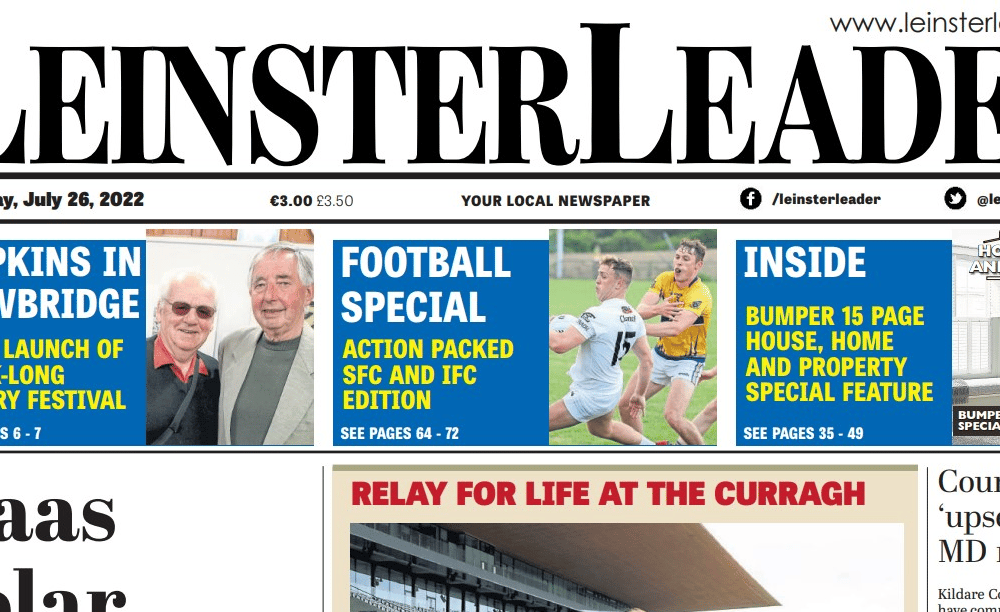 This week's  Leinster Leader is out today!