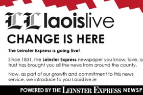 Laois Live is here, a new chapter in our 191-year history - brought to you by the Leinster Express team