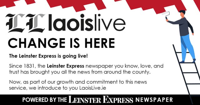 Laois Live is here, a new chapter in our 191-year history - brought to you by the Leinster Express team