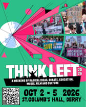 Think Left Conference beginning on Friday in Derry.