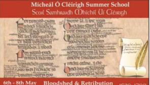 Bloodshed and Retribution theme at this year's Mícheál Ó Cléirigh Summer School