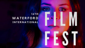 Waterford International Film Festival seeks applications from movie makers