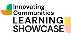 Innovating Communities to host a virtual Learning Showcase this month