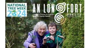 Longford County Council urging people to get out and get involved in National Tree Week 2024!