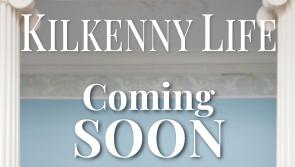 Kilkenny Life Magazine Coming Soon!