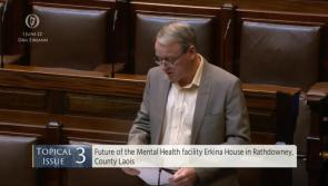 WATCH:  Laois TD raises proposed closure of Rathdowney Erkina House raised in Dáil 