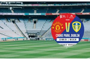 Croke Park set to host Manchester United and Leeds in pre-season friendly this summer