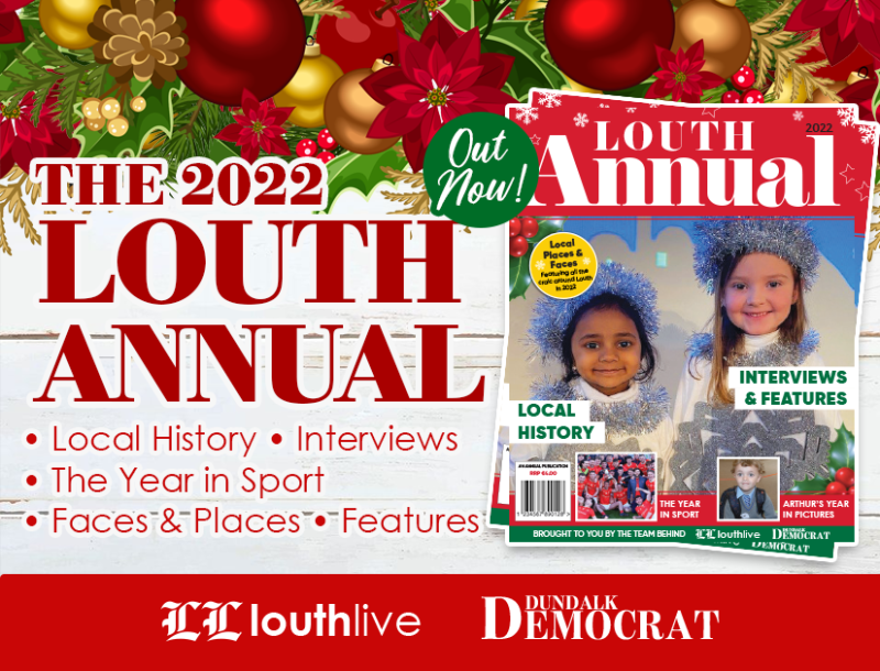 Good News! The 2022 Louth Annual is in shops now.