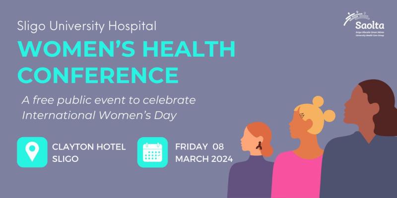 Sligo University Hospital invites women of all ages to International Women’s Day healthcare conference