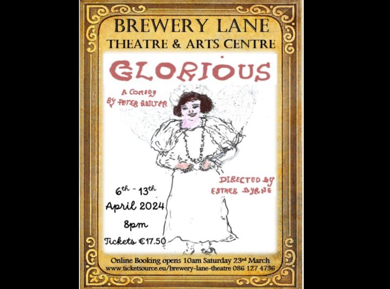  The comedy drama 'Glorious' opens at Carrick-on-Suir's Brewery Lane Theatre this weekend