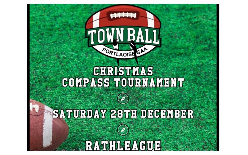 Portlaoise GAA Club launch exciting new Town Ball Christmas Compass Tournament