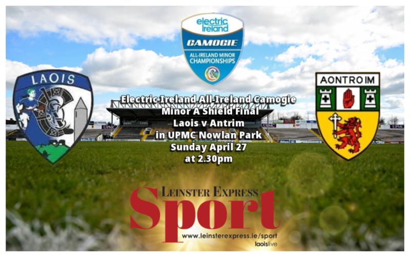 LIVE BLOG ALL-IRELAND MINOR CAMOGIE FINAL: Laois take on Antrim in Kilkenny