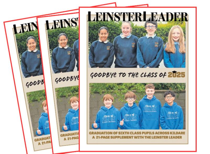 DON'T MISS! Supplement on Class of 2025 in next week's Leinster Leader 