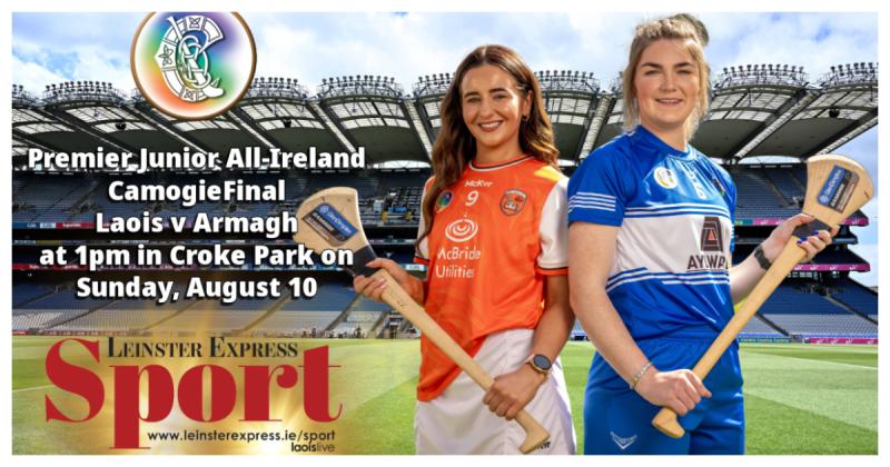 LIVE BLOG: Laois Camogie team take on Armagh in All-Ireland Premier Junior final