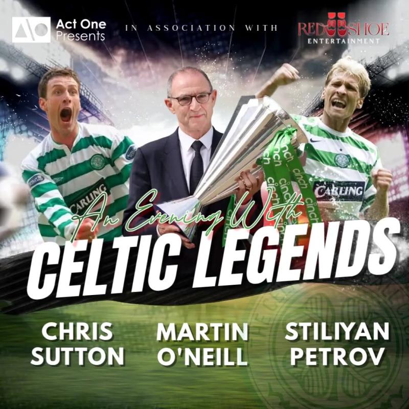 Celtic legends Martin O'Neill, Chris Sutton and Stiliyan Petrov to headline Derry's Millennium Forum