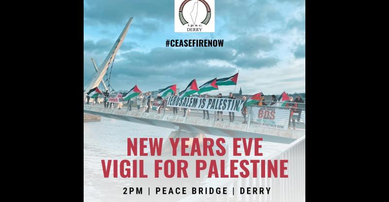 Derry's Peace Bridge: Palestine Vigil on News Year's Eve