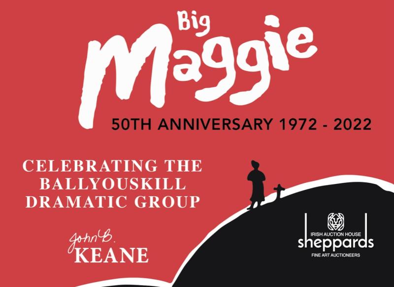 Ballyouskill Dramatic Group to be celebrated fifty years after first staging 'Big Maggie'